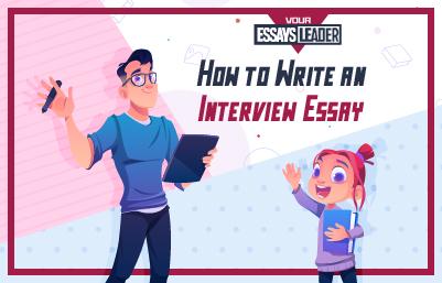 Interview Essay Writing